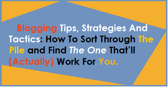 Blogging Tips, Strategies and Tactics2